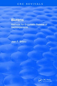 Biofilms (Methods for Enzymatic Release of Microorganisms) by Jean F. Brisou, 9781138557703