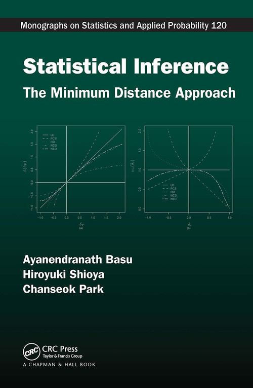 Statistical Inference (The Minimum Distance Approach) by Ayanendranath Basu, Hiroyuki Shioya, Chanseok Park, 9781032477633