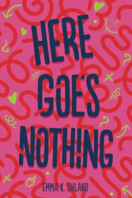 Here Goes Nothing - 9781728487656 by Emma K. Ohland, 9781728487656
