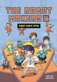 Robot Dance Fever (Book 6) by Podoal Friend, Hong Jong-hyun, 9781728492445