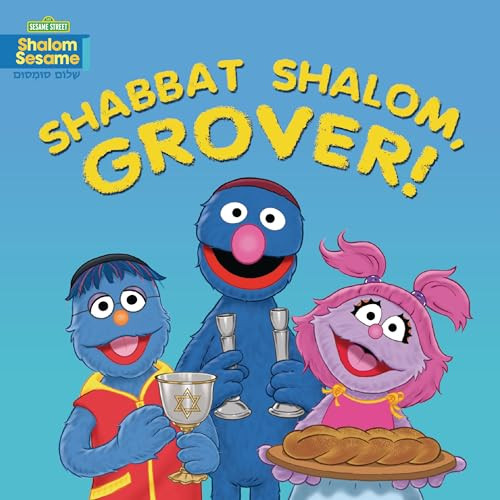 Shabbat Shalom, Grover! by Joni Kibort Sussman, Tom Leigh, 9781728492858