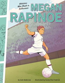 Megan Rapinoe (Athletes Who Made a Difference) by Josh Anderson, Casey Ella Fredrick, 9781728492971