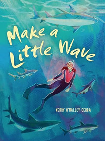 Make a Little Wave by Kerry O'Malley Cerra, 9781728493220