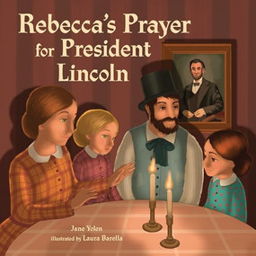 Rebecca's Prayer for President Lincoln by Jane Yolen, Laura Barella, 9798765602997