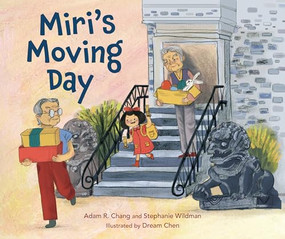 Miri's Moving Day by Adam R. Chang, Stephanie Wildman, Dream Chen, 9798765603017