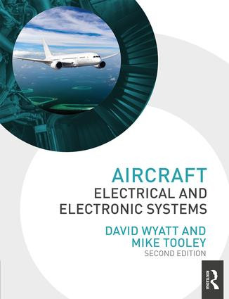 Aircraft Electrical and Electronic Systems by David Wyatt, Mike Tooley, 9780415827768