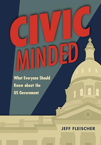 Civic Minded (What Everyone Should Know about the US Government) - 9798765611500 by Jeff Fleischer, 9798765611500