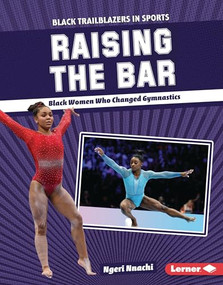 Raising the Bar (Black Women Who Changed Gymnastics) by Ngeri Nnachi, 9798765611579