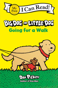 Big Dog and Little Dog Going for a Walk by Dav Pilkey, Dav Pilkey, 9780063373518