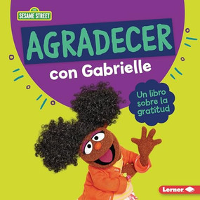 Agradecer con Gabrielle (Being Thankful with Gabrielle) (Un libro sobre la gratitud (A Book about Gratitude)) (Spanish Edition) by Marie-Therese Miller, 9798765623879