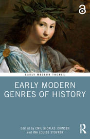 Early Modern Genres of History by Emil Nicklas Johnsen, Ina Louise Stovner, 9781032364421
