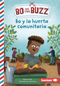 Bo y la huerta comunitaria (Bo and the Community Garden) (Spanish Edition) by Elliott Smith, Subi Bosa, 9798765623923