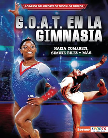 G.O.A.T. en la gimnasia (Gymnastics's G.O.A.T.) (Nadia Comaneci, Simone Biles y más) (Spanish Edition) by Joe Levit, 9798765623992