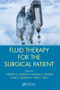 Fluid Therapy for the Surgical Patient by Christer H. Svensen, Donald S. Prough, Liane Feldman, TJ Gan, 9781498735438