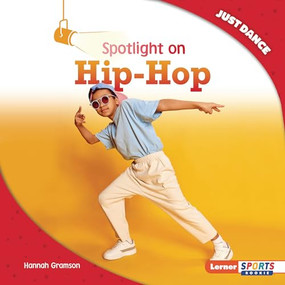 Spotlight on Hip-Hop by Hannah Gramson, 9798765625668