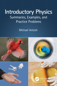 Introductory Physics (Summaries, Examples, and Practice Problems) by Michael Antosh, 9780367434236
