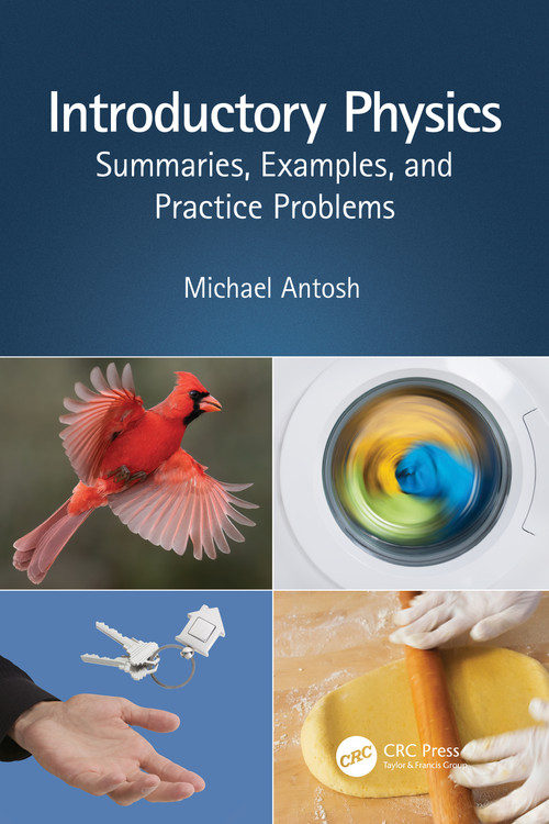 Introductory Physics (Summaries, Examples, and Practice Problems) by Michael Antosh, 9780367434236