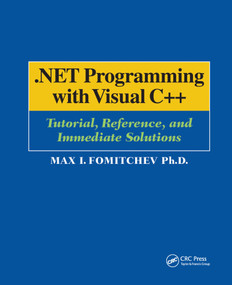 .NET Programming with Visual C++ (Tutorial, Reference, and Immediate Solutions) by Max Fomitchev, 9781578201297