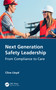 Next Generation Safety Leadership (From Compliance to Care) - 9780367509538 by Clive Lloyd, 9780367509538