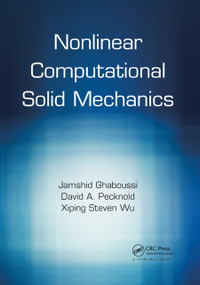 Nonlinear Computational Solid Mechanics by Jamshid Ghaboussi, David A. Pecknold, Xiping Steven Wu, 9780367875244