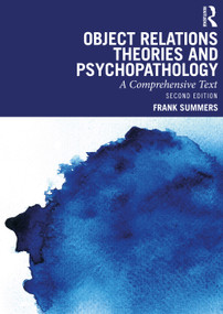 Object Relations Theories and Psychopathology (A Comprehensive Text) - 9781032779300 by Frank Summers, 9781032779300