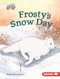 Frosty's Snow Day by Ruthie Van Oosbree, Mette Engell, 9798765626184