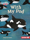 With My Pod by Ruthie Van Oosbree, Mette Engell, 9798765626214