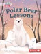 Polar Bear Lessons by Ruthie Van Oosbree, Mette Engell, 9798765626238