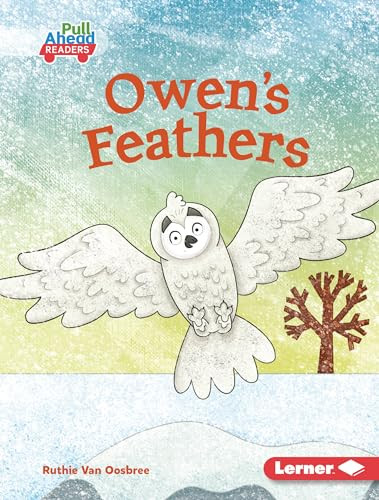 Owen's Feathers by Ruthie Van Oosbree, Tom Heard, 9798765626252