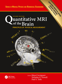 Quantitative MRI of the Brain (Principles of Physical Measurement, Second edition) by Mara Cercignani, Nicholas G. Dowell, Paul S. Tofts, 9780367781538