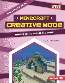Minecraft Creative Mode (Unofficial Gamer Guide) by Zelda Wagner, 9798765626498