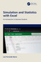 Simulation and Statistics with Excel (An Introduction to Business Students) by Luis Fernando Ibarra, 9781032701547