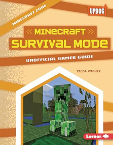 Minecraft Survival Mode (Unofficial Gamer Guide) by Zelda Wagner, 9798765626535