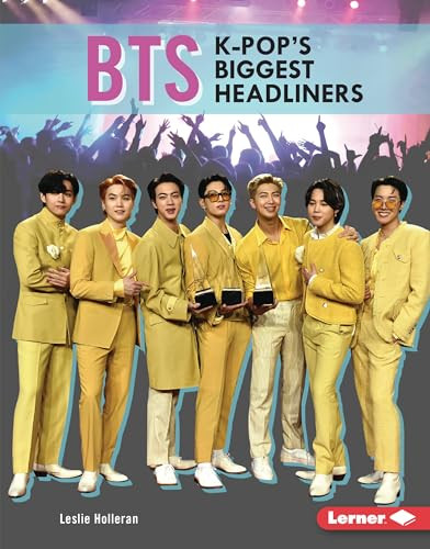 BTS (K-Pop's Biggest Headliners) by Leslie Holleran, 9798765626634