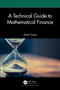 A Technical Guide to Mathematical Finance by Derek Zweig, 9781032687230