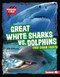 Great White Sharks vs. Dolphins (Food Chain Fights) by Ben Hubbard, 9798765626740