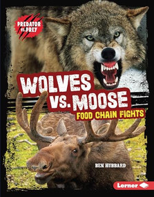 Wolves vs. Moose (Food Chain Fights) by Ben Hubbard, 9798765626788