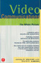 Video Communications (The Whole Picture) by James Wilcox, David Gibson, 9781578203161