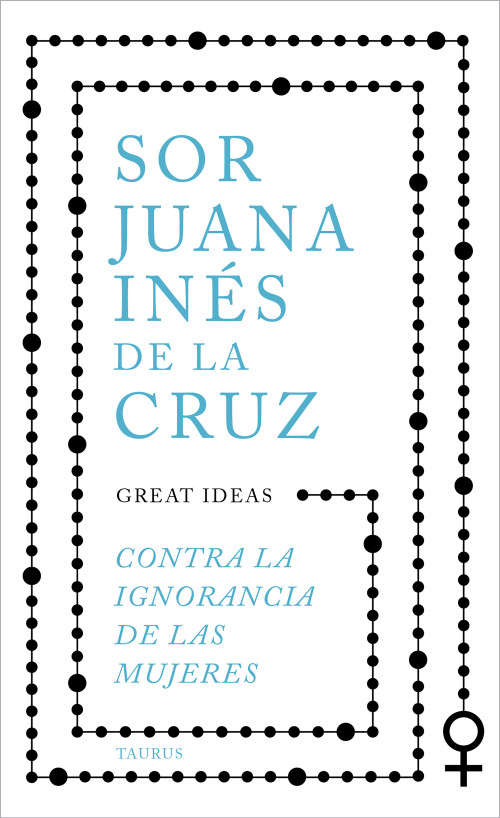 Contra la ignorancia de las mujeres / Against the Ignorance of Women (Spanish Edition) by Sor Juana Inés de la Cruz, 9788430625550