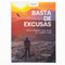 Basta de excusas - Estudio bíblico con videos (Sé el hombre que Dios te llamó a ser) (Spanish Edition) by Tony Evans, 9781430094890