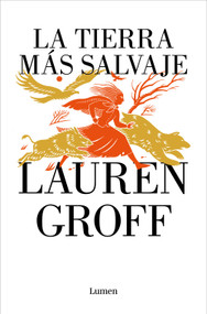 La tierra más salvaje / The Vaster Wilds (Spanish Edition) by Lauren Groff, 9788426425669