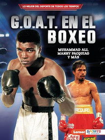 G.O.A.T. en el boxeo (Boxing's G.O.A.T.) (Muhammad Ali, Manny Pacquiao y más) (Spanish Edition) - 9798765627914 by Jon M. Fishman, 9798765627914