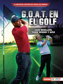 G.O.A.T. en el golf (Golf's G.O.A.T.) (Jack Nicklaus, Tiger Woods y más) (Spanish Edition) - 9798765627921 by Jon M. Fishman, 9798765627921