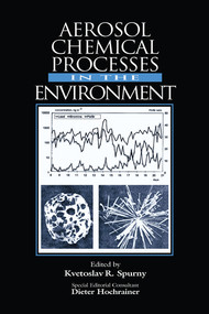 Aerosol Chemical Processes in the Environment by Kvetoslav R. Spurny, 9780367579005
