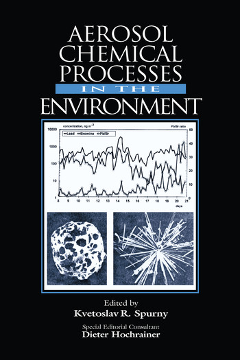 Aerosol Chemical Processes in the Environment by Kvetoslav R. Spurny, 9780367579005