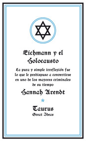 Eichmann y el Holocausto / Eichmann and The Holocaust (Spanish Edition) by Hannah Arendt, 9788430600939