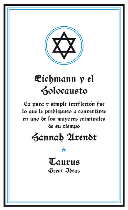 Eichmann y el Holocausto / Eichmann and The Holocaust (Spanish Edition) by Hannah Arendt, 9788430600939