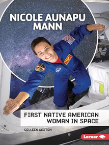 Nicole Aunapu Mann (First Native American Woman in Space) - 9798765628720 by Colleen Sexton, 9798765628720