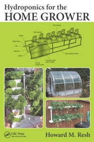 Hydroponics for the Home Grower by Howard M. Resh, 9781482239256