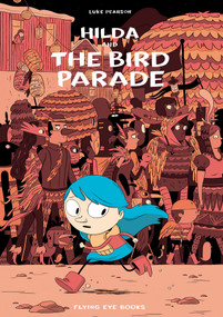 Hilda and the Bird Parade (Hilda Book 3) by Luke Pearson, 9781911171027